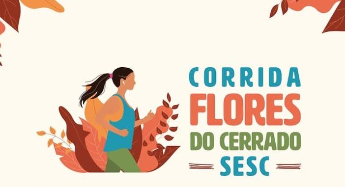 Sesc-DF promove Corrida Flores do Cerrado em homenagem ao ‘Mês da Mulher’