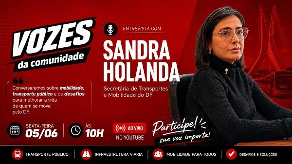 Sandra Holanda leva debate sobre mobilidade urbana ao Vozes da Comunidade nesta sexta-feira